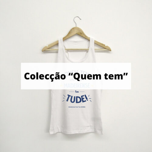 Colecção "Quem tem..."